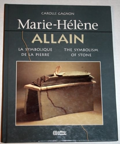 Marie-Hélène Allain : la symbolique de la pierre =