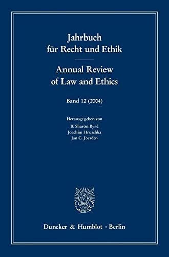 Jahrbuch f ur Recht und Ethik / Annual review of law and ethics, vol. 12 (2004)