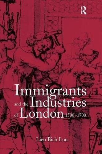 Immigrants and the industries of London, 1500-1700