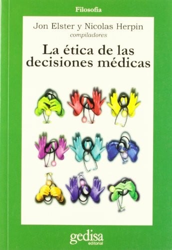 La Etica de Las Decisiones Medicas