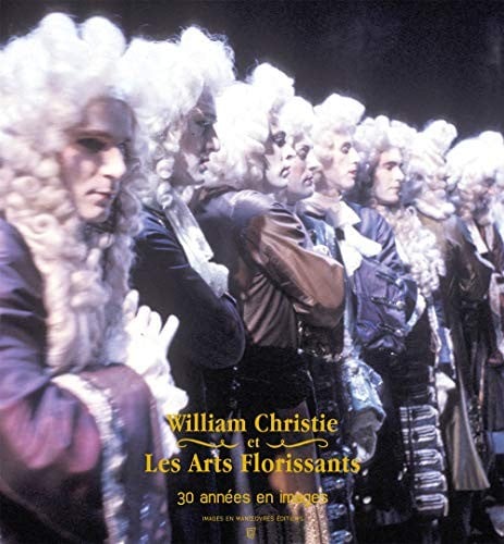 William Christie et les arts florissants