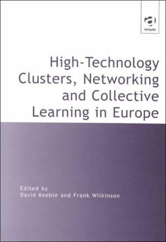 High-technology clusters, networking, and collective learning in Europe