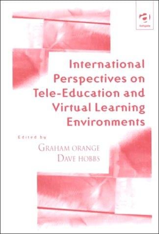International perspectives on tele-education and virtual learning environments