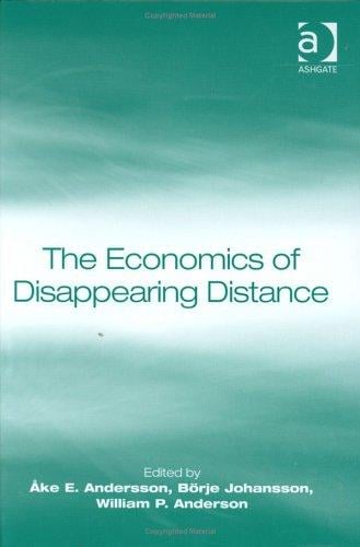 ECONOMICS OF DISAPPEARING DISTANCE; ED. BY AKE E. ANDERSON