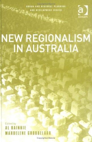 NEW REGIONALISM IN AUSTRALIA; ED. BY AL RAINNIE... ET AL