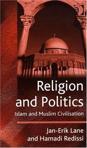 RELIGION AND POLITICS: ISLAM AND MUSLIM CIVILISATION