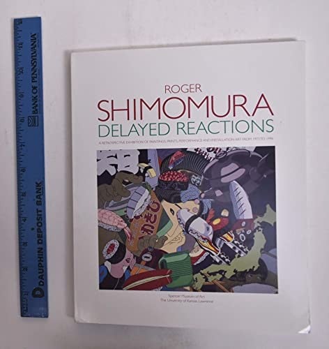Roger Shimomura, delayed reactions