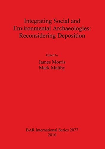 Integrating social and environmental archaeologies