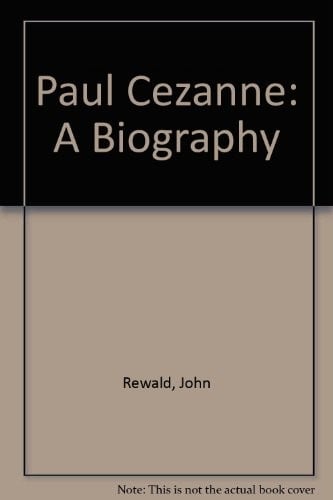 Paul Cezanne, A Biography