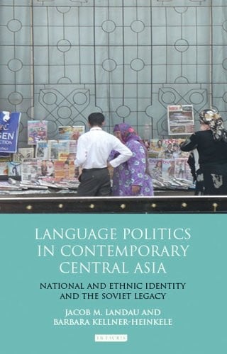 Language politics in contemporary Central Asia