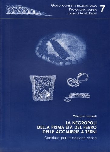 La necropoli della prima età del ferro delle acciaierie a Terni