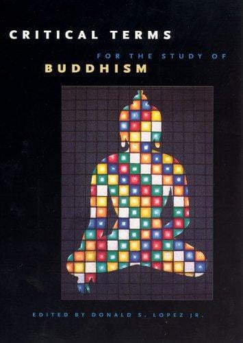 Critical Terms for the Study of Buddhism (Buddhism and Modernity Series)