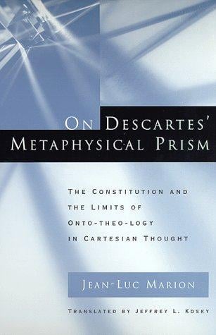 On Descartes' metaphysical prism
