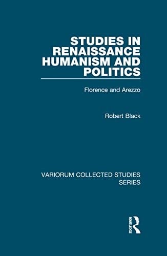 Studies in Renaissance humanism and politics