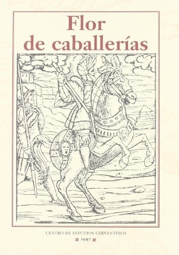 Flor de caballerias (Los Libros de Rocinante)