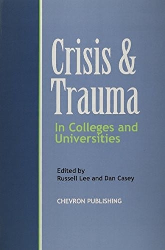 Crisis & trauma in colleges and universities