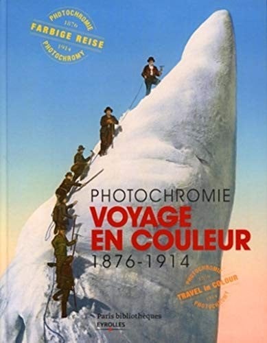 Voyage en couleur, photochromie, 1876-1914