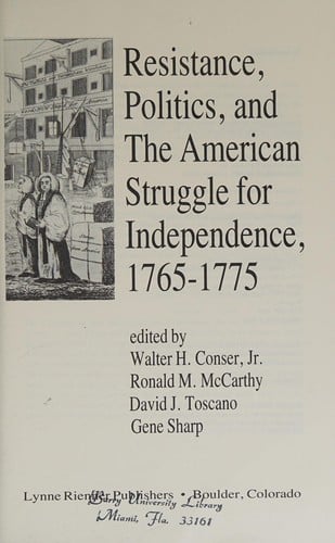 Resistance, politics, and the American struggle for independence, 1765-1775