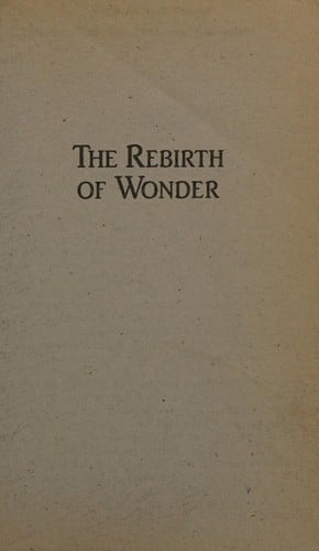 The rebirth of wonder