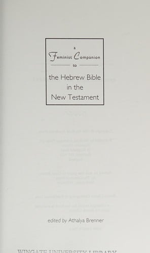 A feminist companion to the Hebrew Bible in the New Testament