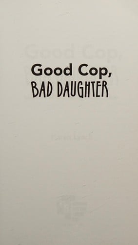 Good cop, bad daughter