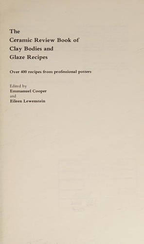 The Ceramic Review book of clay bodies and glaze recipes