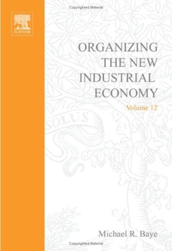 Organizing the new industrial economy