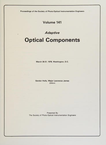 Adaptive optical components, March 30-31, 1978, Washington, D. C.