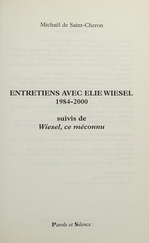 Entretiens avec Elie Wiesel, 1984-2000