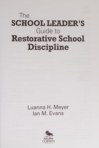 The school leader's guide to restorative school discipline