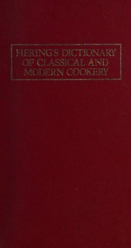 Hering's Dictionary of Classical and Modern Cookery, 6th ed