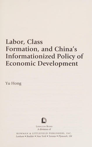 Labor, class formation, and China's informationized policy of economic development