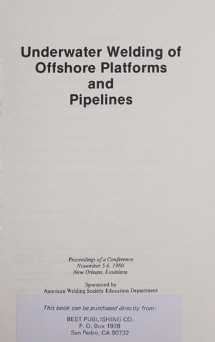 Underwater welding of offshore platforms and pipelines