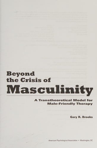 Beyond the crisis of masculinity: a transtheoretical model for male-friendly therapy