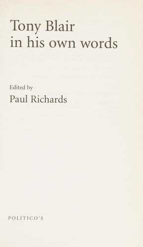 TONY BLAIR IN HIS OWN WORDS; ED. BY PAUL RICHARDS