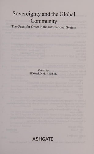 SOVEREIGNTY AND THE GLOBAL COMMUNITY: THE QUEST FOR ORDER IN THE INTERNATIONAL SYSTEMS; ED. BY HOWARD M. HENSEL