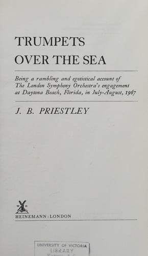 Trumpets over the sea: being a rambling and egotistical account of the London Symphony Orchestra's engagement at Daytona Beach, Florida, in July-August 1967