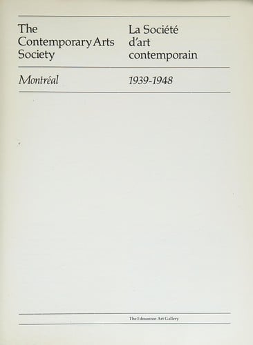 The Contemporary Arts Society, Montréal, 1939-1948 =