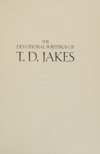 The devotional writings of T.D. Jakes