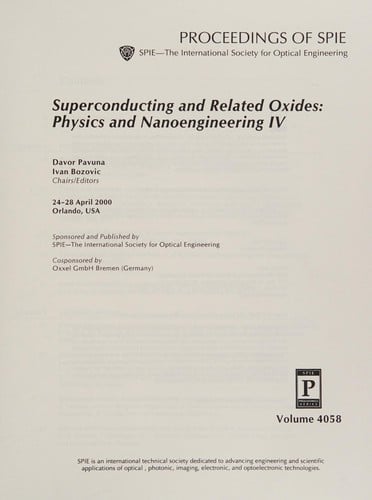 Superconducting and related oxides, physics and nanoengineering IV
