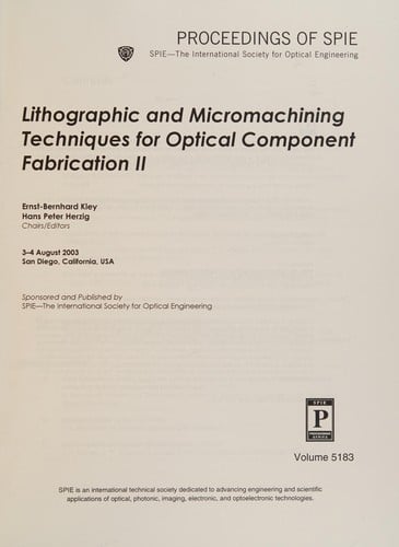 Lithographic and micromachining techniques for optical component fabrication II