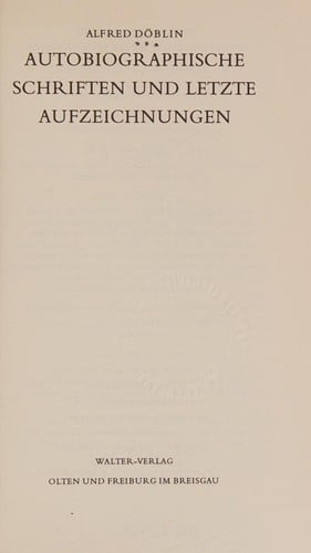 Autobiographische Schriften und letzte Aufzeichnungen