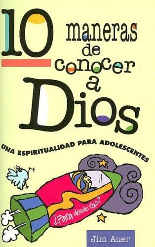 10 Maneras de Conocer A Dios