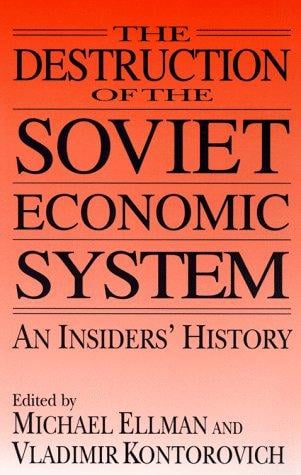 The destruction of the Soviet economic system