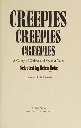 Creepies, creepies, creepies