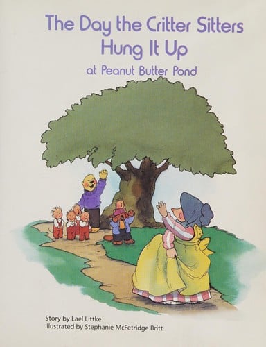 The day the critter sitters hung it up at Peanut Butter Bond (Peanut Butter Pond series)