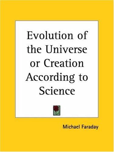 Evolution of the Universe or Creation According to Science