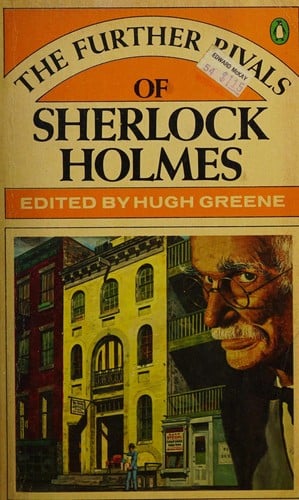 Further rivals of Sherlock Holmes