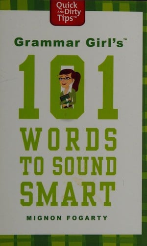 Grammar Girl's 101 words to sound smart