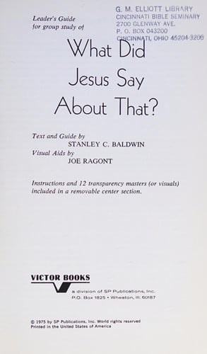 Leader's guide for group study for What did Jesus say about that?